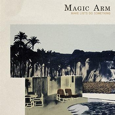 Magic Arm ‘Make Lists, Do Something’