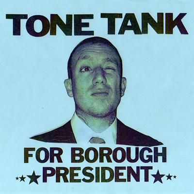 Tone Tank “Tone Tank for Borough President”