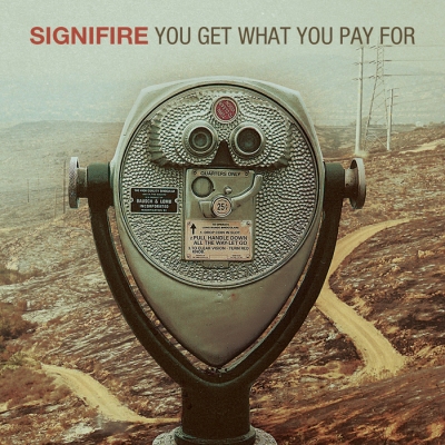 Signifire ‘You Get What You Pay For’