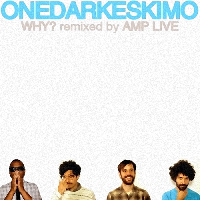 Why? and Amp Live ‘One Dark Eskimo Remixes’