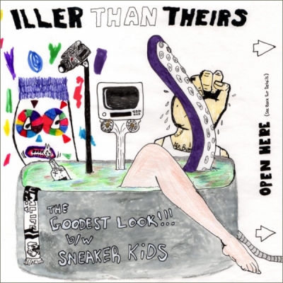 Iller Than Theirs “The Goodest Look!!!” 7'' Iller Than Theirs “The Goodest Look!!!” 7''